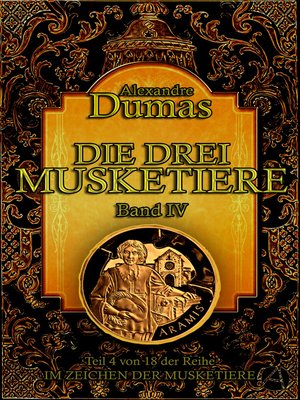 cover image of Die drei Musketiere. Band IV